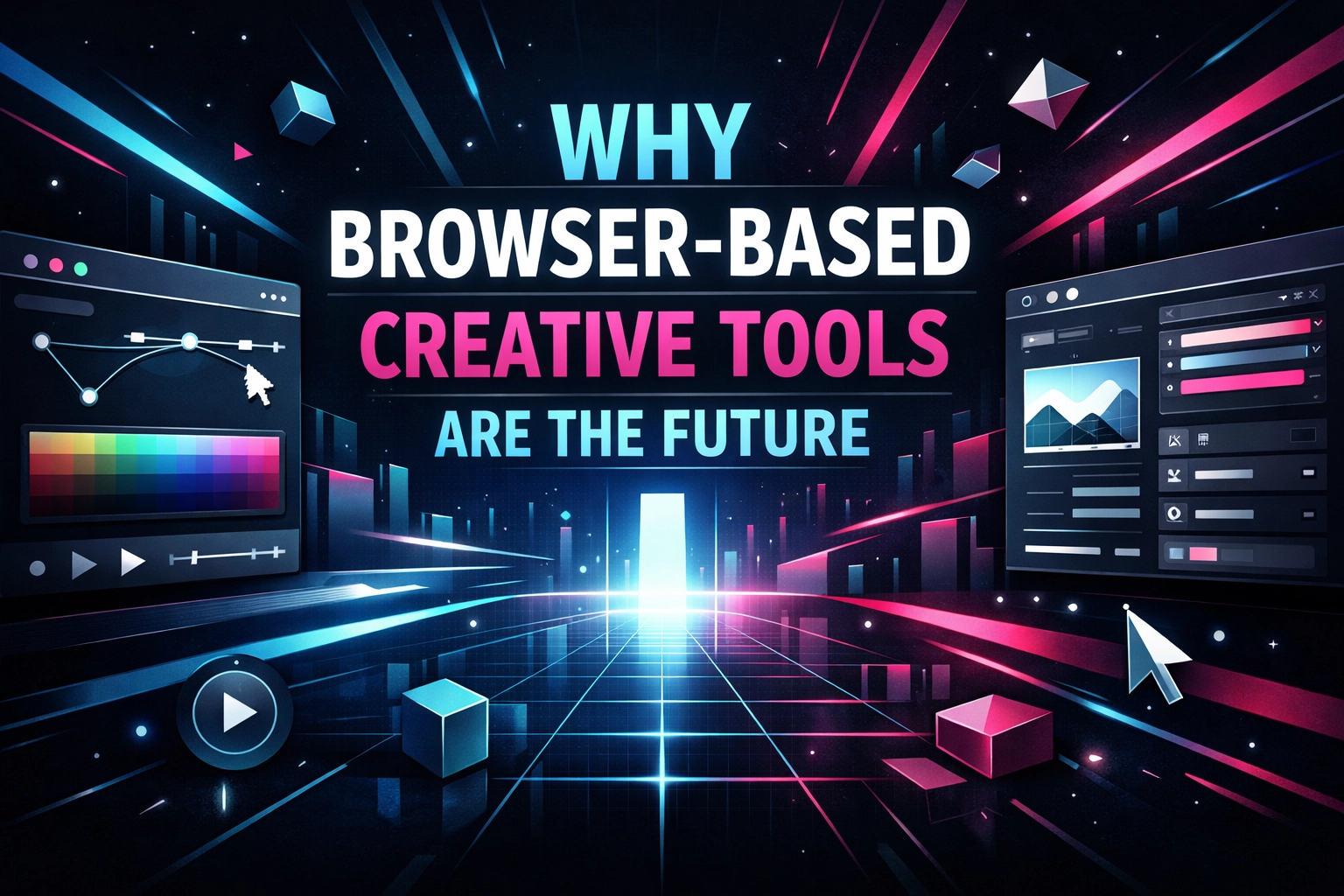Why Browser-Based Creative Tools Are the Future
